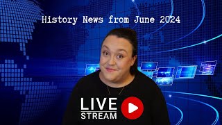 History News from June 2024 pt2 [upl. by Raynard]