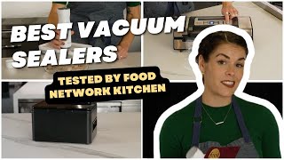 Best Vacuum Sealers Tested by Food Network Kitchen  Food Network [upl. by Laekcim]