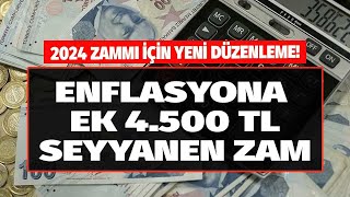 SON DAKİKA Enflasyon zammına ek 4500 lira SEYYANEN ZAM müjdesi AZ ÖNCE resmileşti [upl. by Roel]