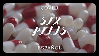 SIX PILLS  Rosendale Cover Español [upl. by Cost67]