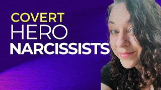 Hero Covert Narcissists Exposed [upl. by Ynnij941]