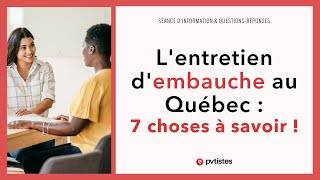 🇨🇦 Lentretien dembauche entrevue au QuébecCanada  les 7 points importants à connaître [upl. by Sadowski417]