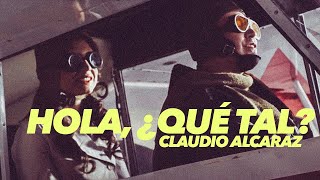 Claudio Alcaraz  Hola ¿Qué tal Video Oficial [upl. by Nallac9]