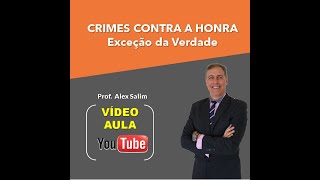 Direito Penal  Crimes contra Honra  Exceção da Verdade [upl. by Baillieu]