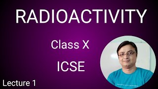 Radioactivity Class X ICSE [upl. by Notxam]