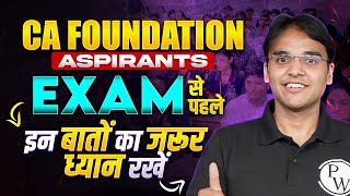 CA Foundation Aspirants Final Exam Tips 🔥🔥  CA Wallah by PW [upl. by Leahcimdivad]