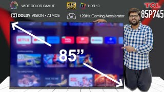 TCL P745 85 Inch TV Review  TCL 85P745 2024 TV  120Hz Game Master 4K HDR Dolby Vision Atmos [upl. by Seto]