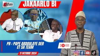 🚨🚨TFM LIVE  JAKAARLO BI avec Pape Abdoulaye DER et sa team  11 Octobre 2024 [upl. by Tippets917]