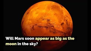 Fact Check Will Mars Soon Appear as Big as the Moon in the Sky [upl. by Nesahc]