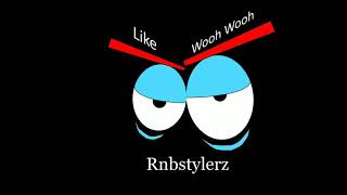 Rnbstylerz  Like Wooh Wooh Official Audio [upl. by Ydnarb]