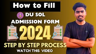 How to Fill Du SOL admission form 2024 Full video step by step process  Du SOL admission 2024 [upl. by Yslek]