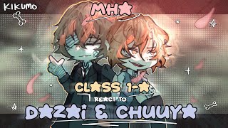 MHA CLASS 1A react to DAZAI OSAMU amp NAKAHARA CHUUYA as STUDENTS  PART 2 [upl. by Lapointe]