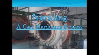 Nitriding  Case Hardening  Thermochemical Treatment  Salt Bath  Gas Nitriding  Plasma [upl. by Eanert]