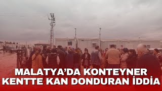 MALATYA’DA KONTEYNER KENTTE KAN DONDURAN İDDİA [upl. by Annaj100]