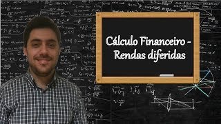 Cálculo Financeiro  Rendas diferidas de termos constantes [upl. by Niki]