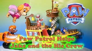 Paw Patrol Helps Jake and the Never Land Pirates Toy Parody [upl. by Akinahc]