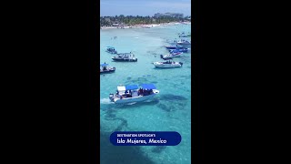 Destination Spotlight Isla Mujeres Mexico [upl. by Gipsy]