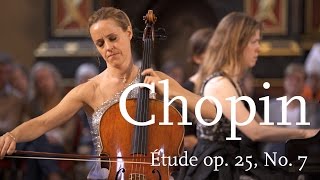 Frédéric Chopin Étude Op 25 No 7 in CSharp Minor  Sol Gabetta [upl. by Eselahc]