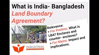 INSIGHTSIAS Lazy Lessons India Bangladesh Land Boundary Agreement [upl. by Ilrebmik]