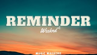 Reminder  weeknd Lyrics [upl. by Greenburg]