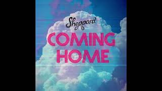 Sheppard  Coming Home Pitch Shifted [upl. by Angelo]