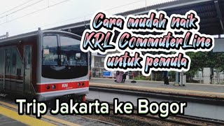 CARA NAIK KRL  CARA MENUJU STASIUN TANAH ABANG DARI STASIUN BOGOR [upl. by Marty]