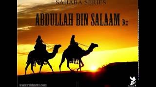 SAHABA SERIES  ABDULLAH BIN SALAM Rz [upl. by Yrojram]