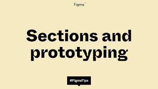 Figma tip Sections and prototyping [upl. by Oberg]