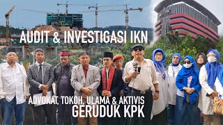 Ada apa dengan IKN ADVOKAT ULAMA amp TOKOH NASIONAL GERUDUK KPK  Video Full [upl. by Baiss]