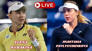 RYBAKINA Vs PAVLYUCHENKOVA  Qatar Open 2024 SF  LIVE Tennis PlaybyPlay Stream [upl. by Etem]