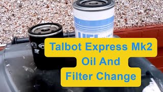 Talbot Express Mk2 Oil and Filter Change [upl. by Eeleimaj]