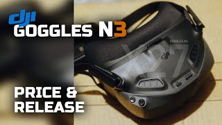 New DJI GOGGLES N3 Leaked CHEAP PRICE amp RELEASE Date [upl. by Laleb]