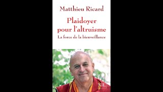 laltruisme avec Matthieu Ricard [upl. by Karalee]