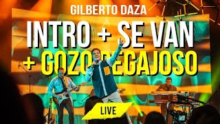 Gilberto Daza  Intro  Se Van  Gozo Pegajoso Medley  ¿Quién Dijo Miedo LIVE [upl. by Gelasius707]