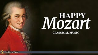 Happy Mozart  Classical Music [upl. by Alana]