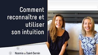 Comment reconnaitre et utiliser son intuition avec Sarah Divine [upl. by Ominorej]