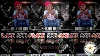 Bakaa Boi  Race Soe Soe New 2017 [upl. by Farrish811]