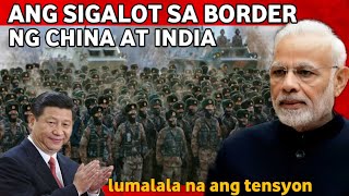 BREAKING NEWS TENSYON SA BORDER NG INDIA AT CHINA LUMALALA NA  PANIBAGONG GERA NANAMAN [upl. by Dulcy673]