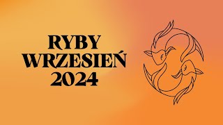 RYBY♓ Przełomowy miesiąc ✨ WRZESIEŃ 2024 ✨ Tarot✨Horoskop [upl. by Anyr]