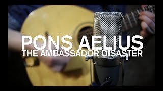 Pons Aelius  The Ambassador Disaster LIVE [upl. by Arriek336]