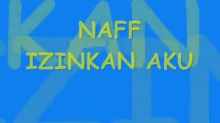 Naff  Izinkan Aku [upl. by Nosnehpets]