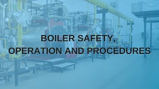 Basic Boiler Safety Operations and Procedures Webinar TPC Training [upl. by Ilse]