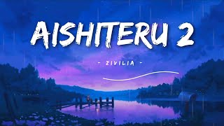 Aishiteru 2  Zivilia  Lirik lagu [upl. by Nylirek]