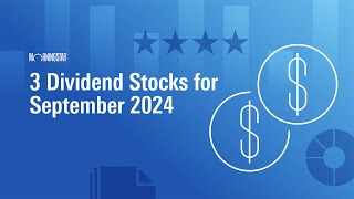 3 Dividend Stocks for September 2024 [upl. by Gnohc]