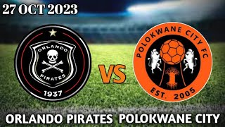 Orlando Pirates Vs Polokwane City Live Match [upl. by Liza898]