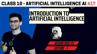 CLASS 10 Introduction to Artificial Intelligence  AI 417  CBSE 2024  Aakash Singh [upl. by Jegar]