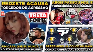 TRETA  REDZETE É AGR3DID4 NO STAGE  TORCEDORES DESMAIAM DURANTE SÉRIE  JÁ DEU PAIN no CBLOL [upl. by Ybot880]