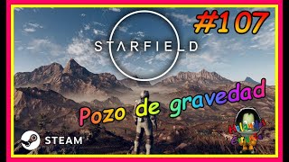 Starfield  Poder del más allá quotPozo de Gravedadquot  🎮 Gameplay en español  Cap 107 [upl. by Ahsaeym]