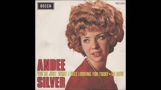 Andee Silver  Youre Just What I Was Looking For Today  Decca F 22872 1969 [upl. by Hardy253]