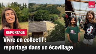 Vivre en collectif  reportage dans un écovillage [upl. by Aliekat]